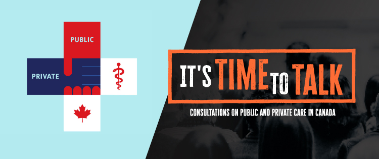 It's time to talk consultations on public and private care in Canada