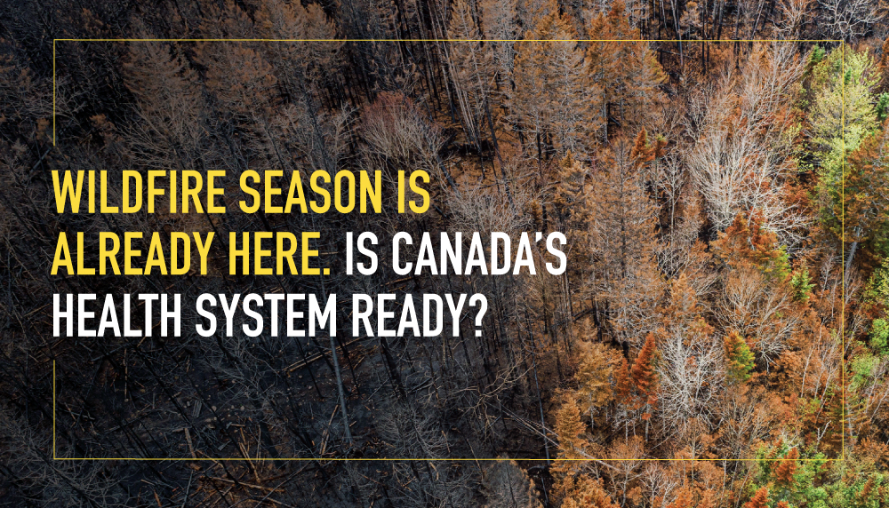 Wildfire season is already here. Is Canada ready?